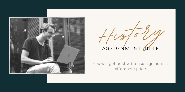 History Assignment Help - Online History Assignment writing services